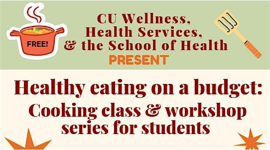Healthy Eating on a Budget: Fall 2025 Cooking Class for Students! (LOY)