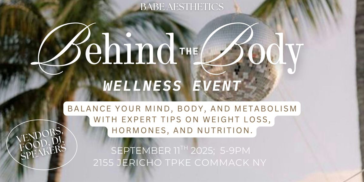 Behind The Body Free Wellness Event