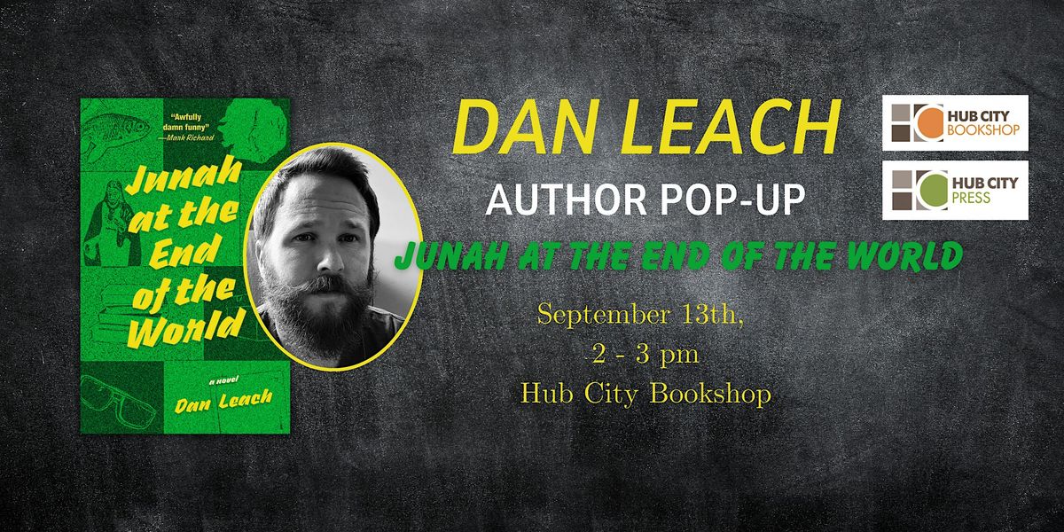 Dan Leach: Junah at the End of the World, Book Signing