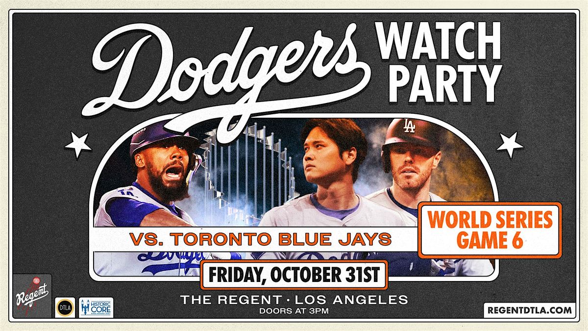 WORLD SERIES GAME 6 DODGERS WATCH PARTY