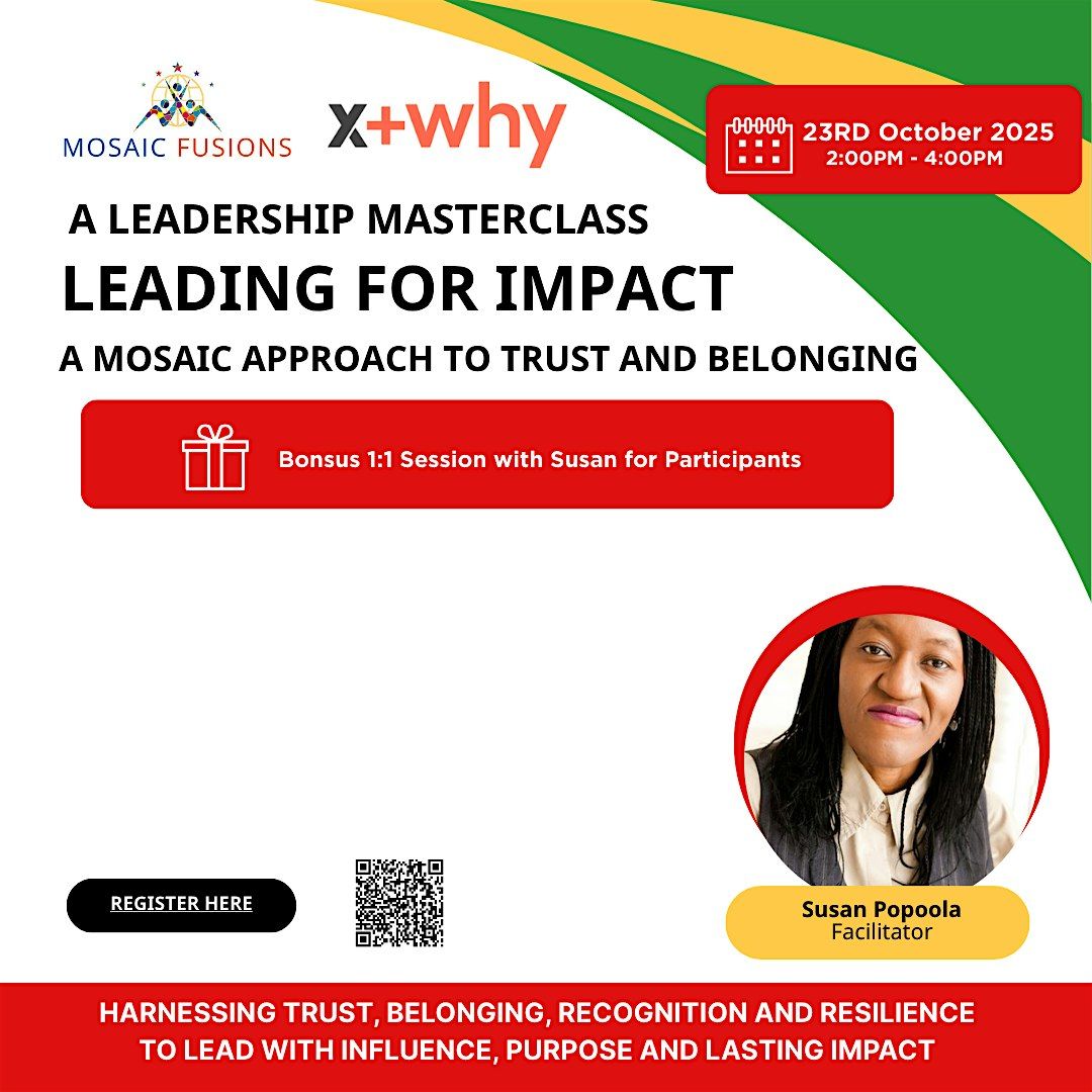 Leading for Impact: A Mosaic Approach to Trust and Belonging