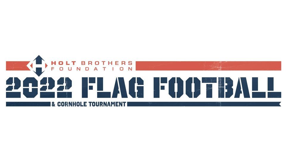 2022 Holt Brothers Foundation Flag Football Tournament