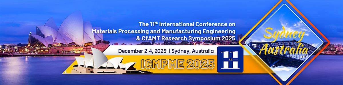 2025 11th Int'l Conference on Materials Processing& Manufacturing Engineeri