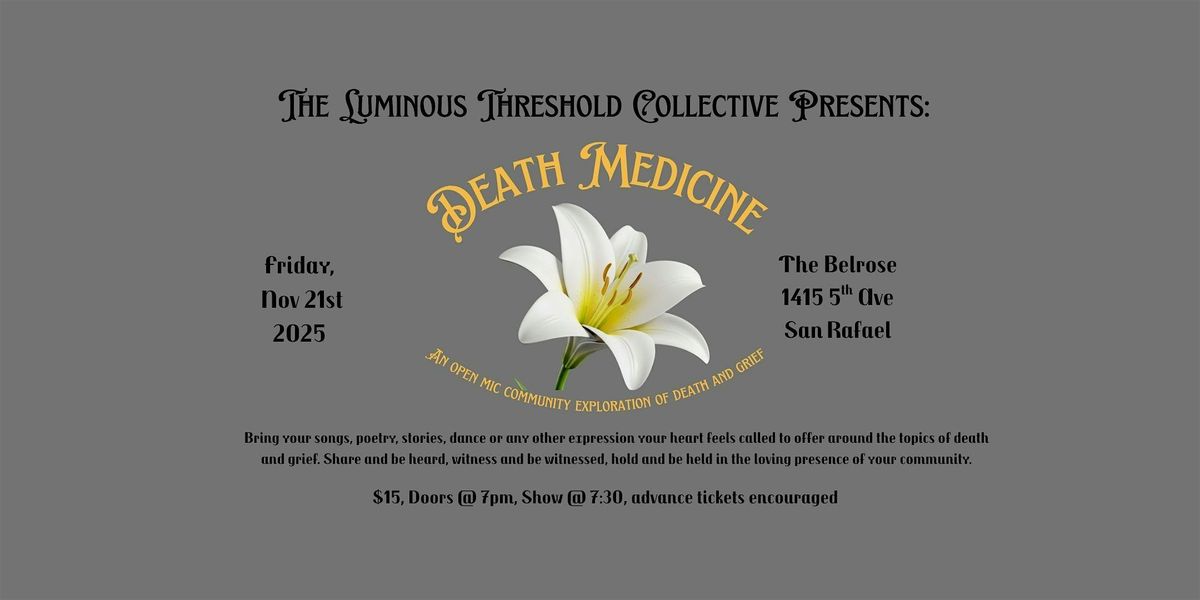 Death Medicine: An open mic community exploration of death and grief