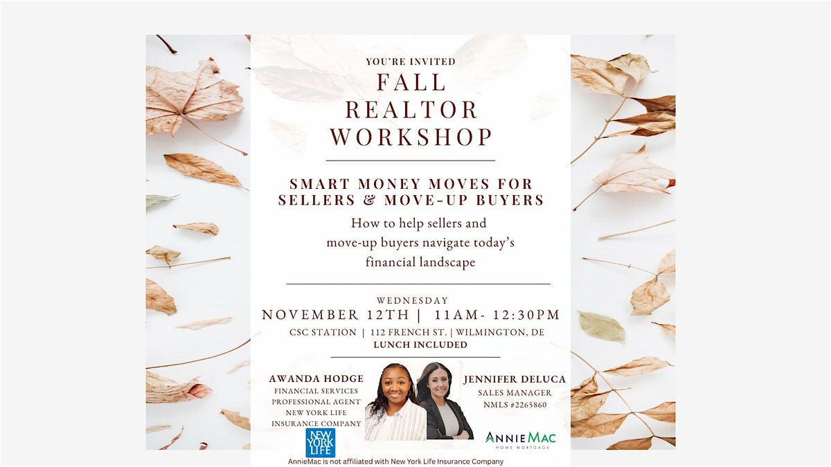 Fall Realtor Workshop: Smart Money Moves for Sellers and Move Up Buyers