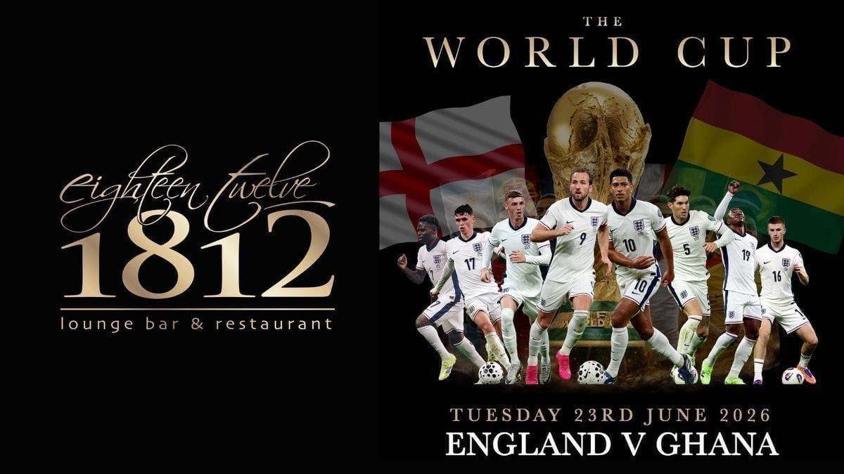 THE WORLD CUP at 1812 | ENGLAND V GHANA
