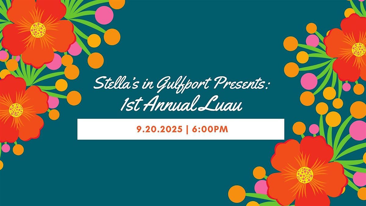 Stella\u2019s in Gulfport Presents: 1st Annual Luau