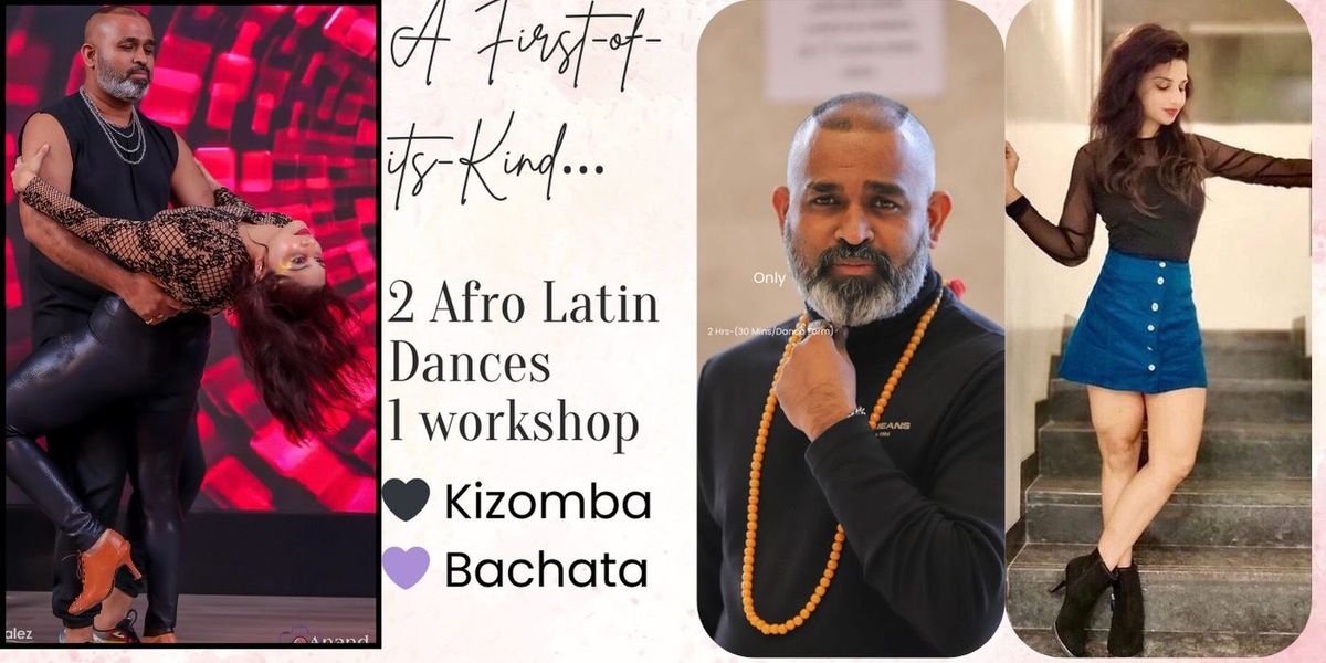 KIZOMBA & BACHATA WORKSHOP IN KP