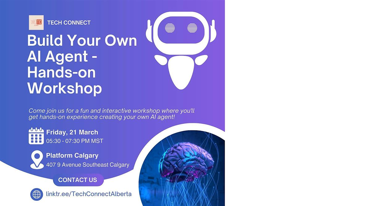 Build Your Own AI Agent - Hands-on Workshop | Platform Calgary | March ...