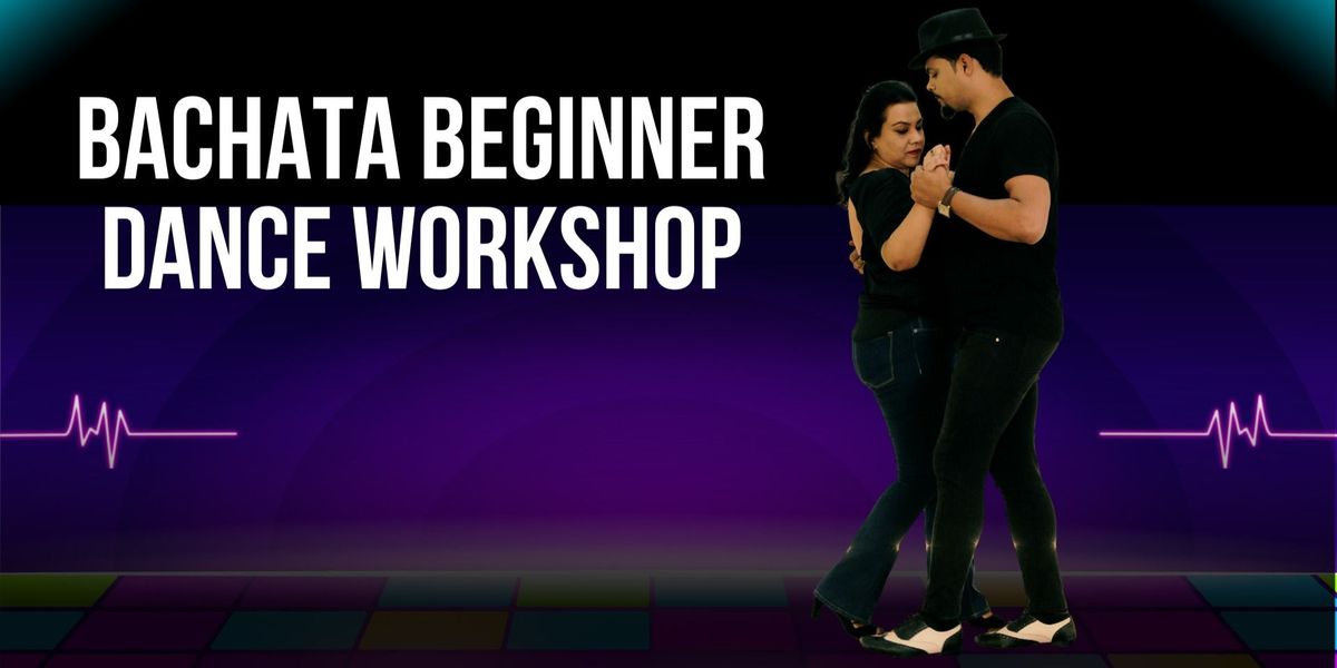 Bachata Beginner Dance Workshop