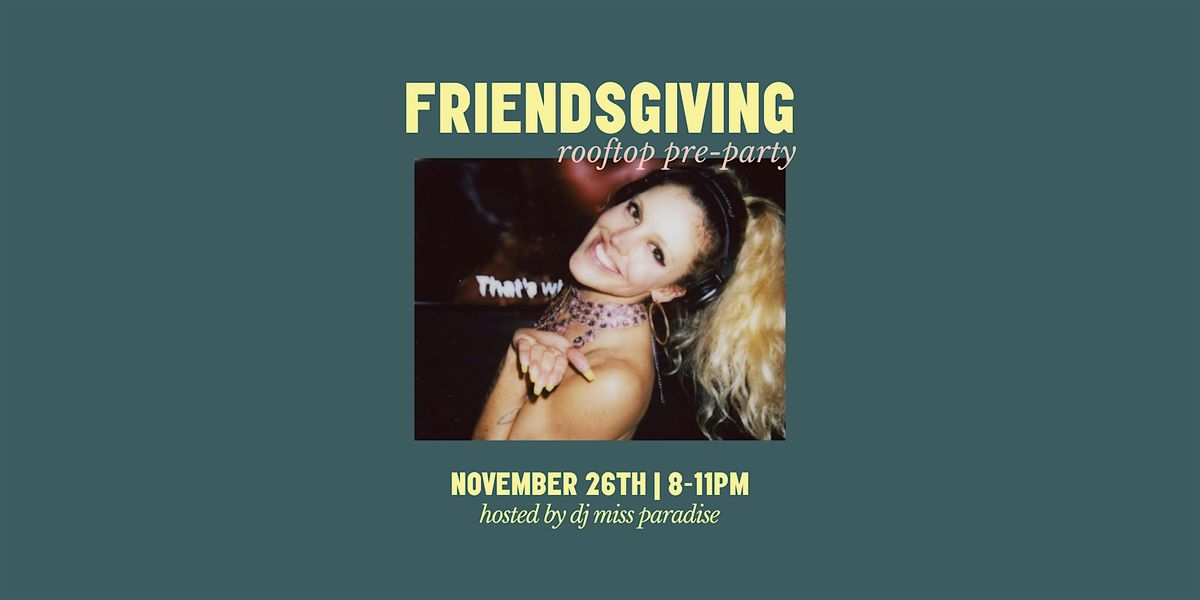 Friendsgiving at The Lost Square