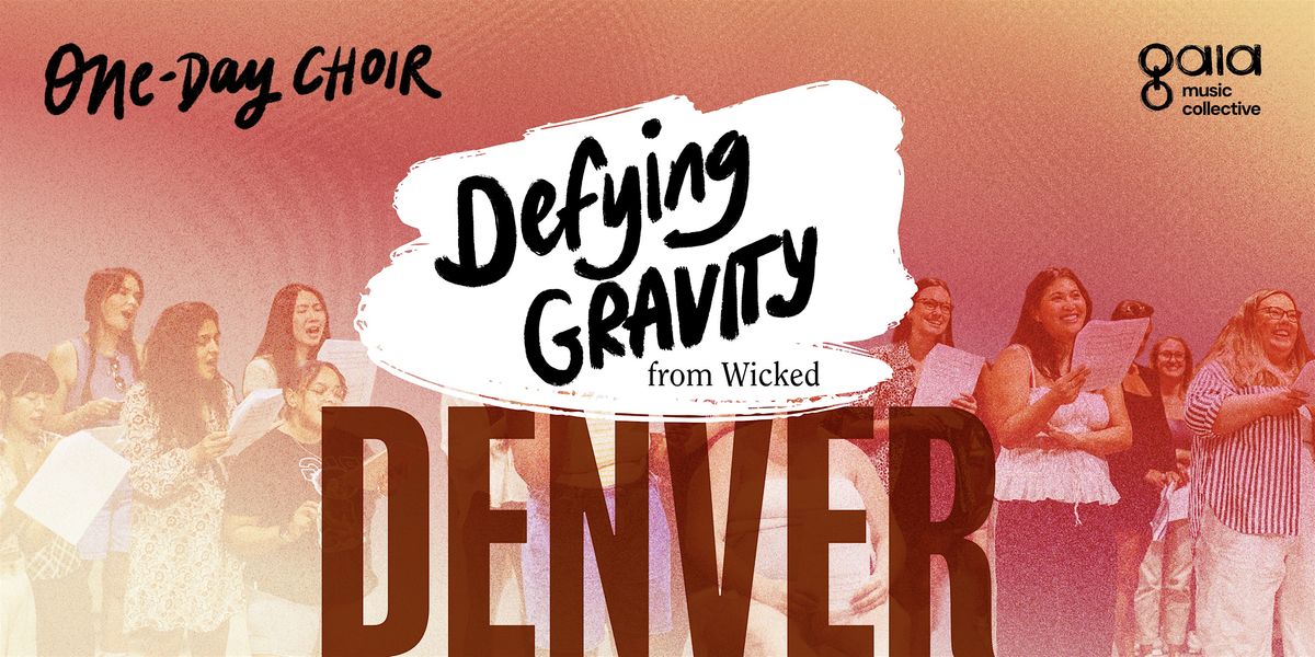 (DENVER) "Defying Gravity" - Wicked | One-Day Choir