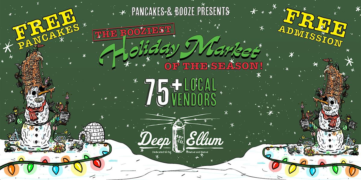 Pancakes & Booze Presents -The Dallas Holiday Market