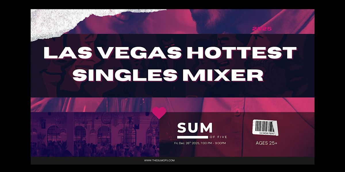 Las Vegas's Hottest Singles Mixer 25+