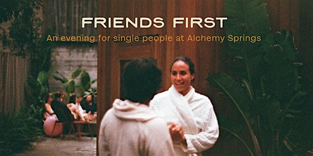 Friends First Dating Event for Singles