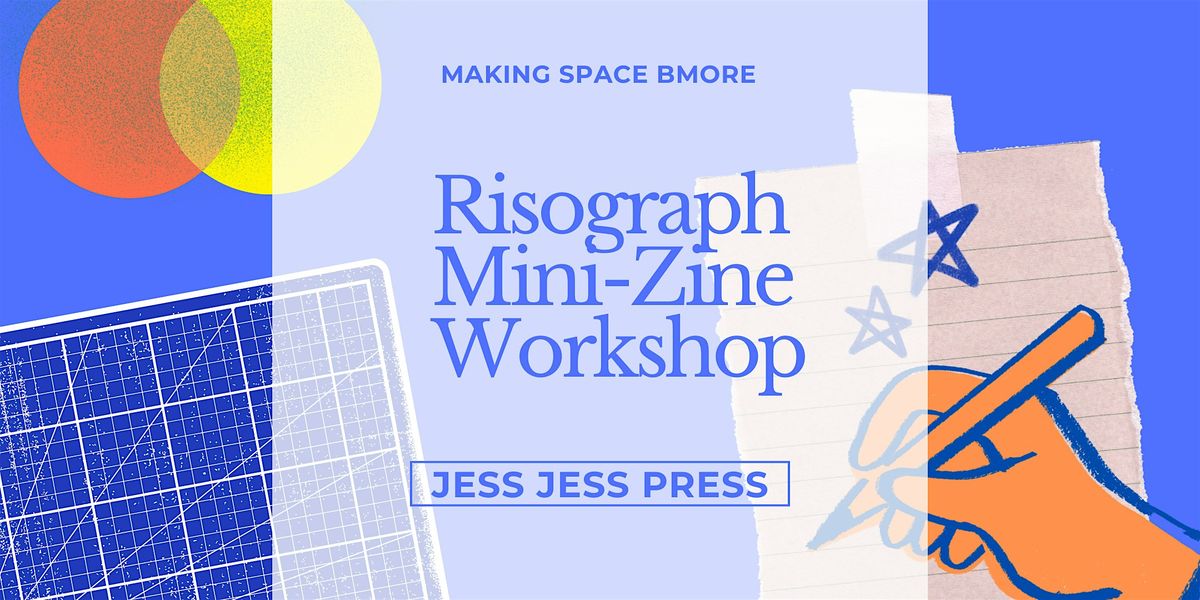 Risograph Mini-Zine Workshop with JESS JESS PRESS (8\/24)