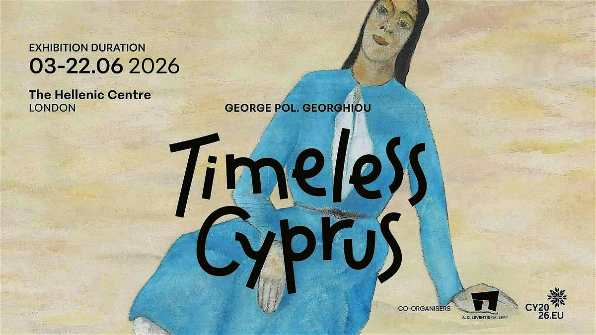 Timeless Cyprus - Curated Tours at The Hellenic Centre (4 \u2013 22 June 2026)