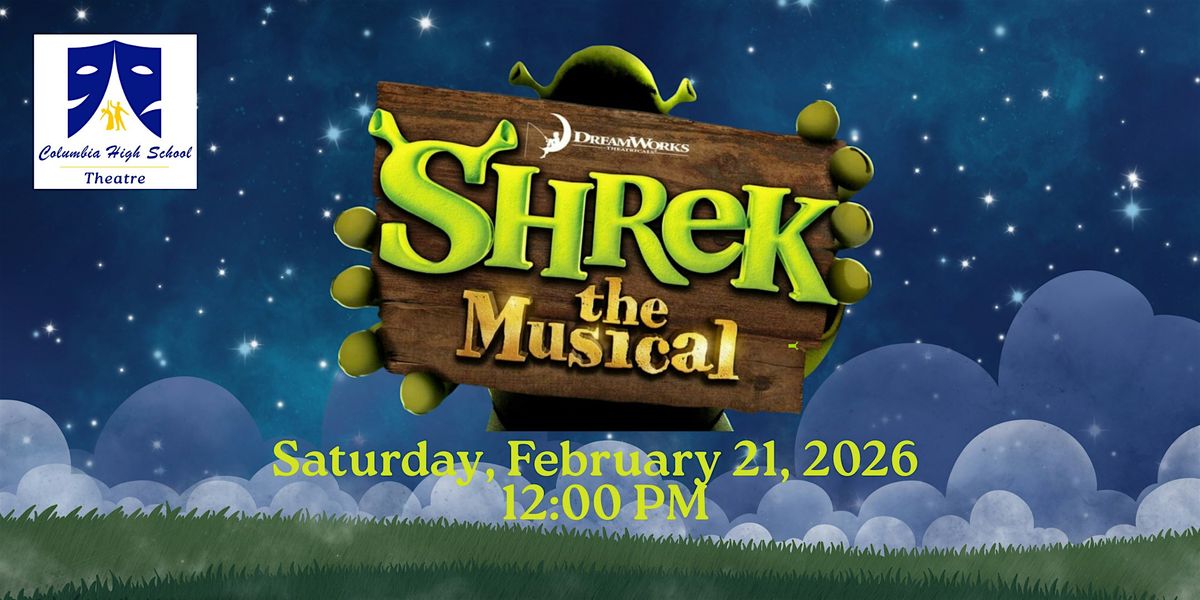 CHS Shrek the Musical Saturday Performance