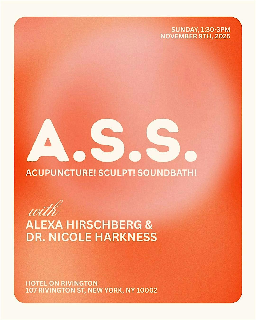 A.S.S. Acupuncture. Sculpt. Sound Bath with Alexa & Dr. Nicole