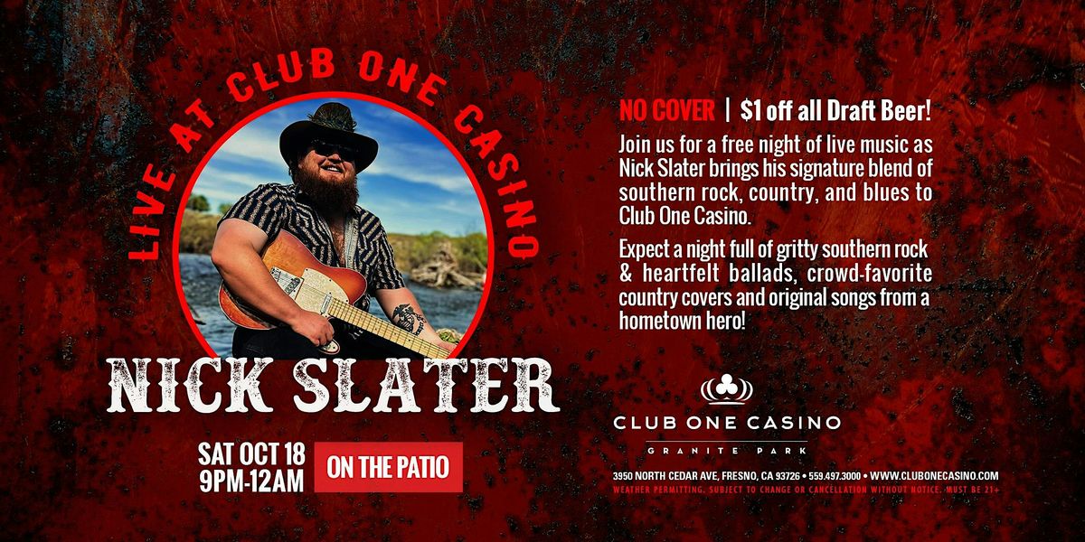 Nick Slater Live on the Club One Casino Patio!