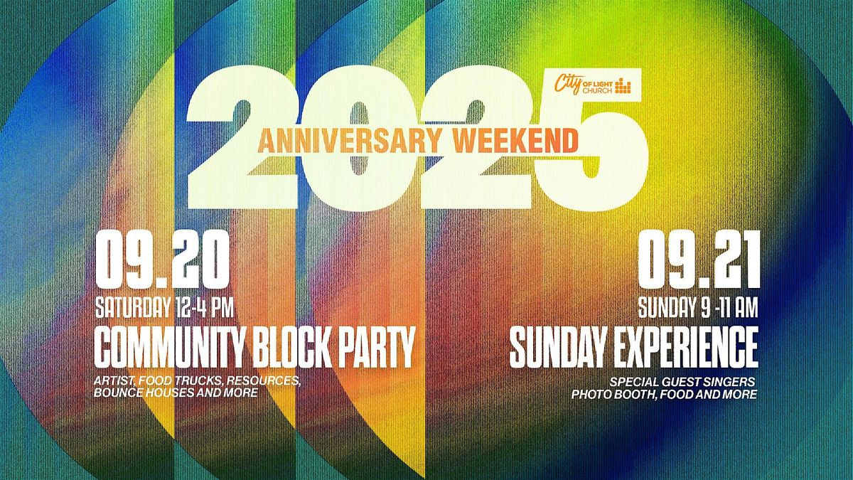 Anniversary Weekend 2025 @ City of Light Church