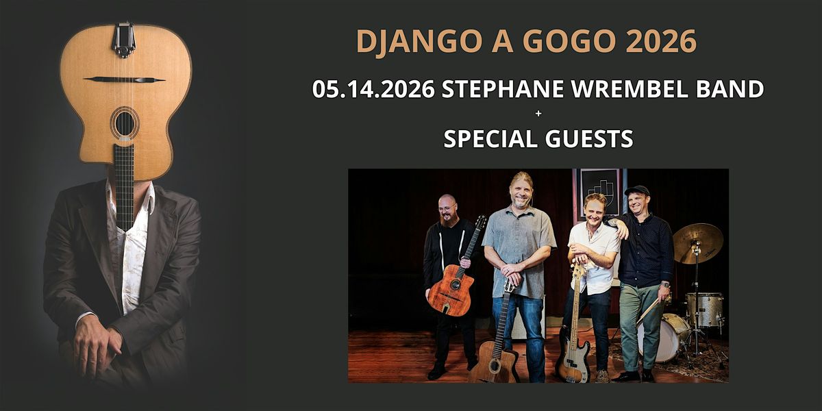 DJANGO A GOGO 2026: STEPHANE WREMBEL BAND + GUESTS