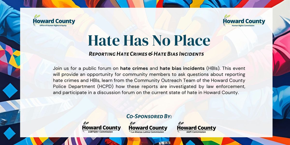 Hate Has No Place: Reporting Hate Crimes & Hate Bias Incidents