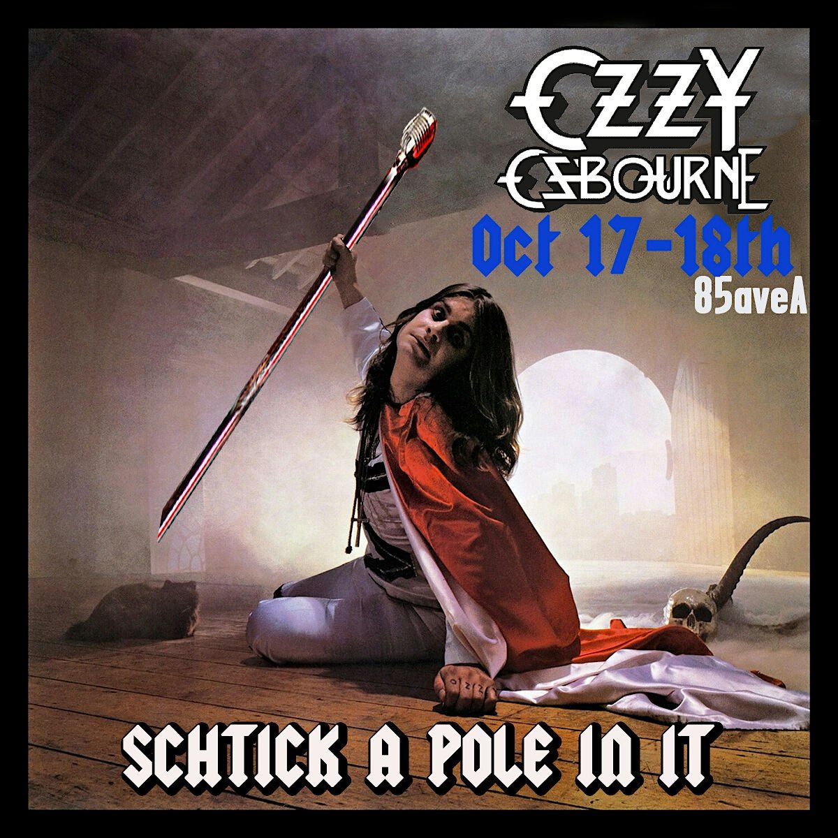 Schtick A Pole In It: Ozzy Osbourne Edition (Comedy & Pole Dancing) at ...