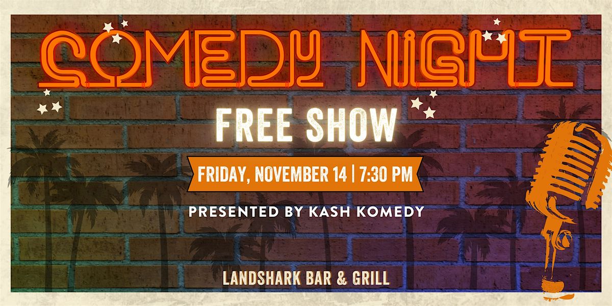 Comedy Night at LandShark Bar & Grill