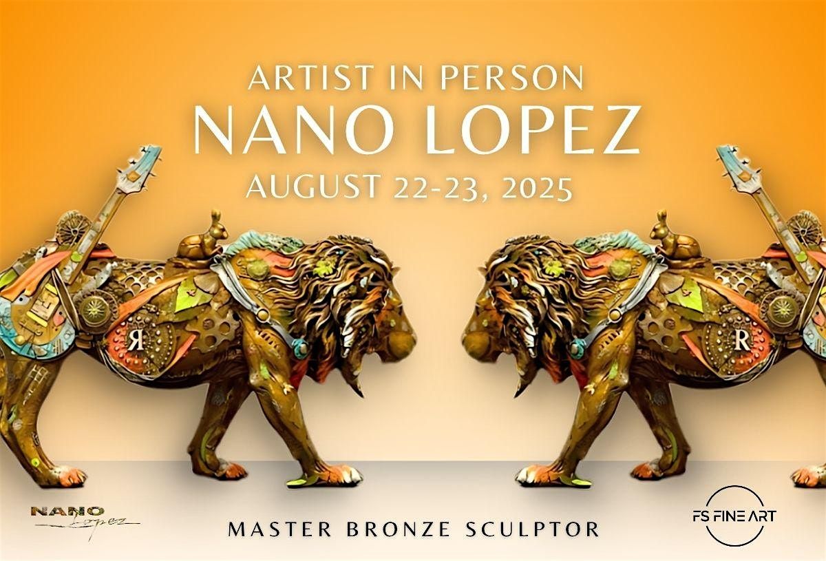 Nano Lopez: Master Bronze Sculptor \u2013 Artist Appearance & Exhibition