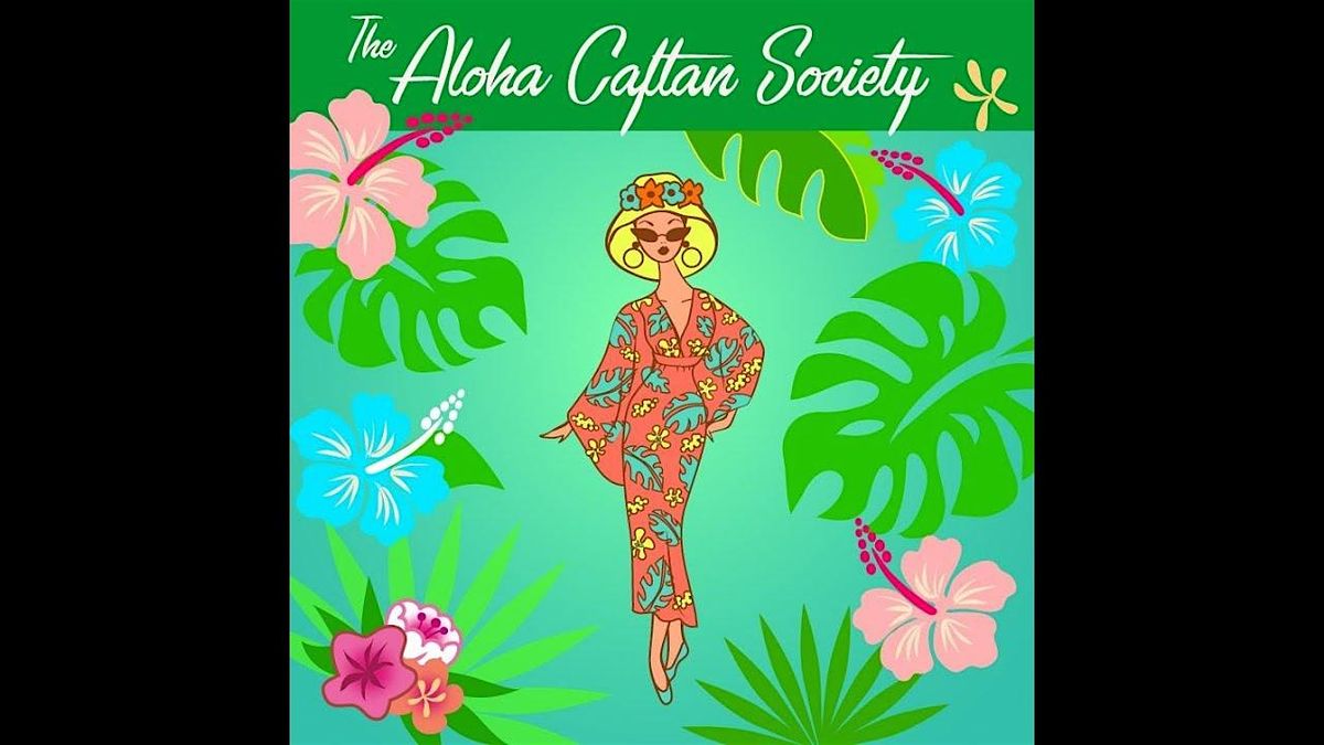 Aloha Caftan Society Schmooze & Shop