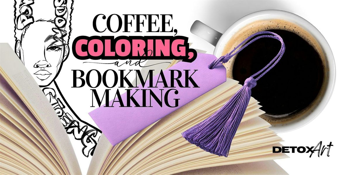 Coffee, Coloring & Bookmark Making (Virginia)