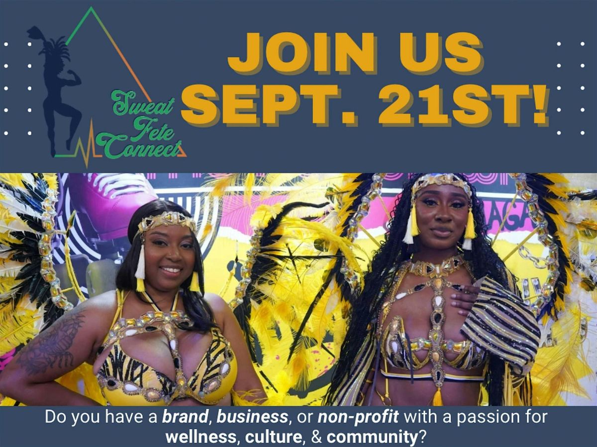 Sweat Fete Connect 5th Annual Cultural and MOVEment Festival