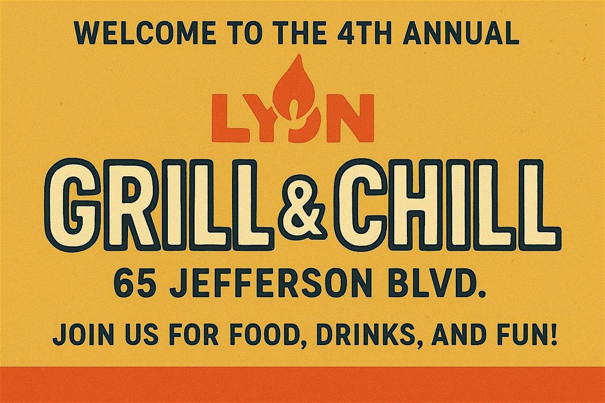4th Annual Lyon Grill & Chill