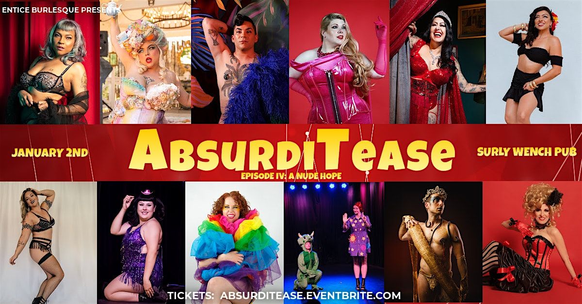 Entice Burlesque presents AbsurdiTease!