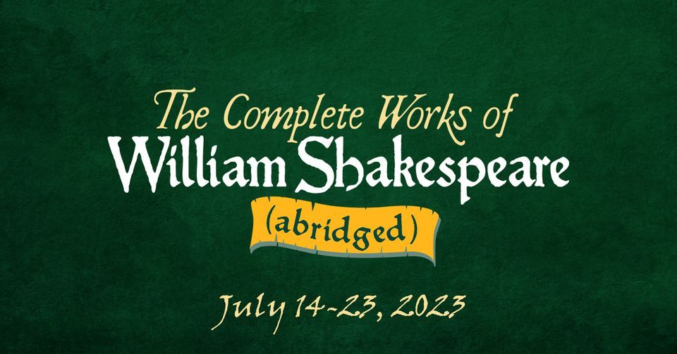 The Complete Works of William Shakespeare (Abridged) Auditions- SLOC Musical Theater