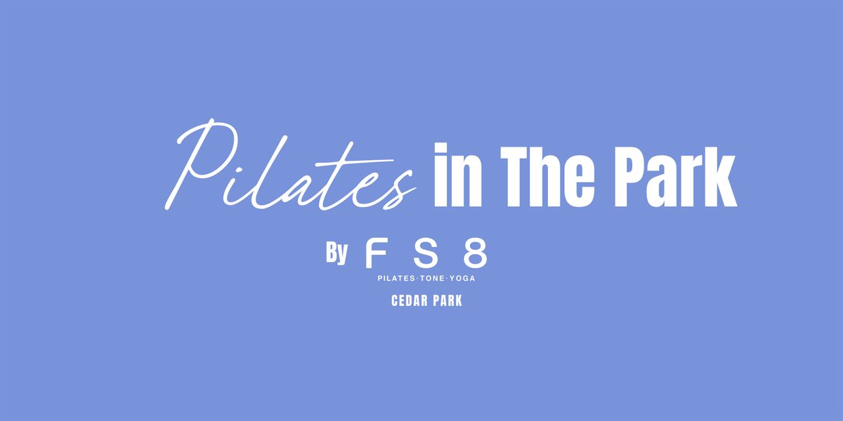 FS8 Cedar Park: Pilates in The Park
