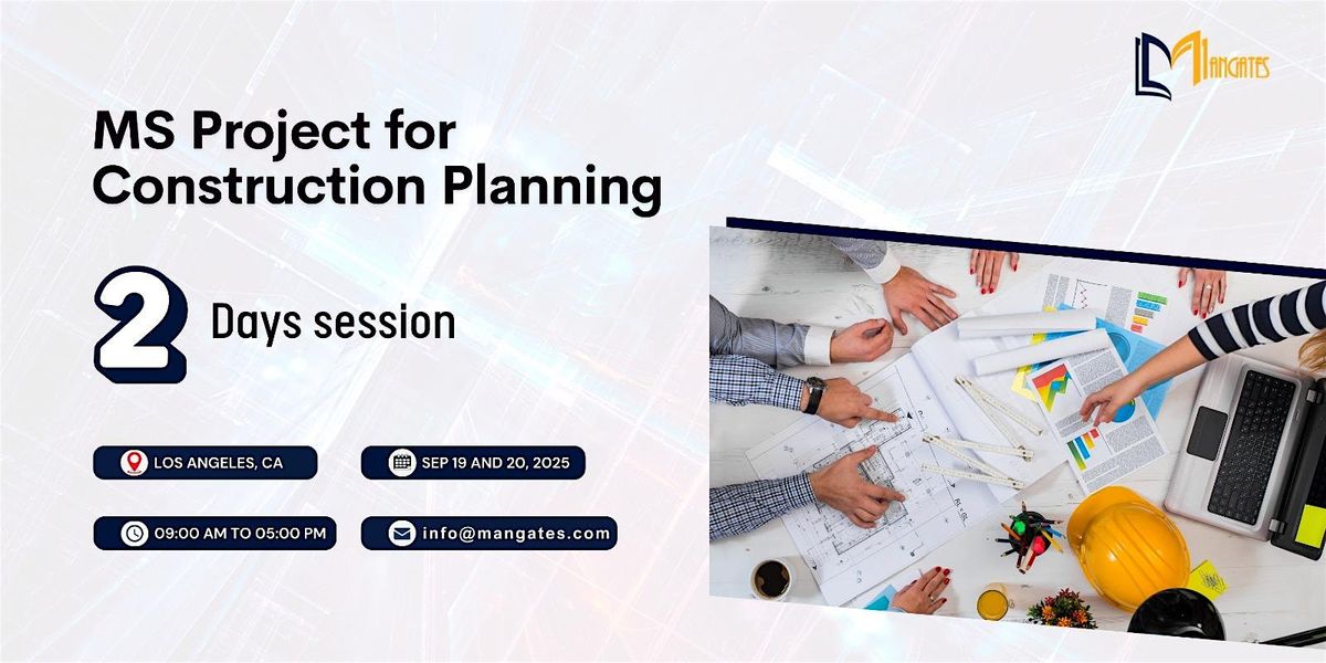 MS Project for Construction Planning \u2013 2 Days session in Los Angeles, CA