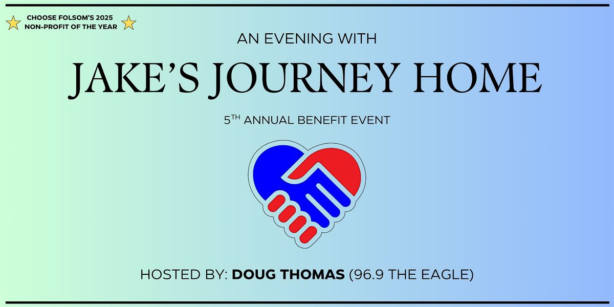 An Evening with Jake's Journey Home - 5th Annual Benefit Event