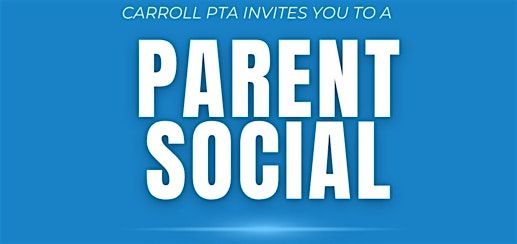 Carroll PTA Parent Social