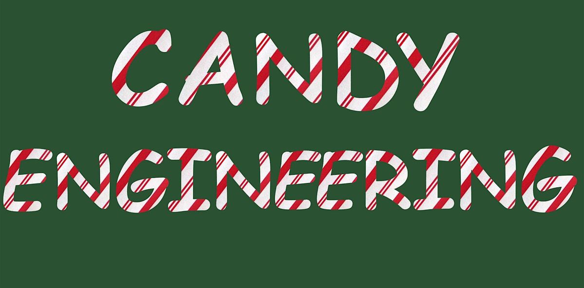 Candy Engineering