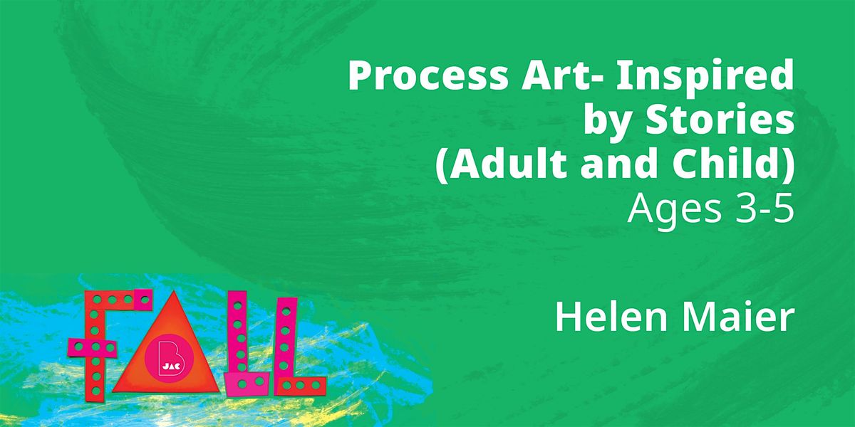 Process Art- Inspired by Stories (Adult + Child), Ages 3-5