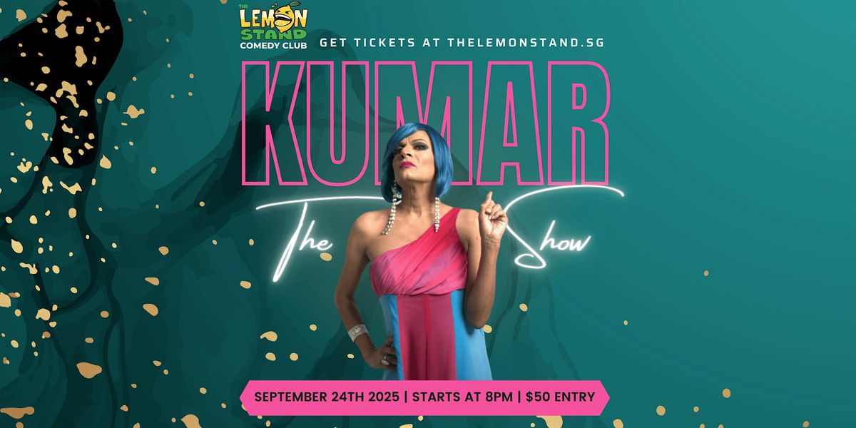 The Kumar Show | Wednesday September 24th 2025 @ The Lemon Stand