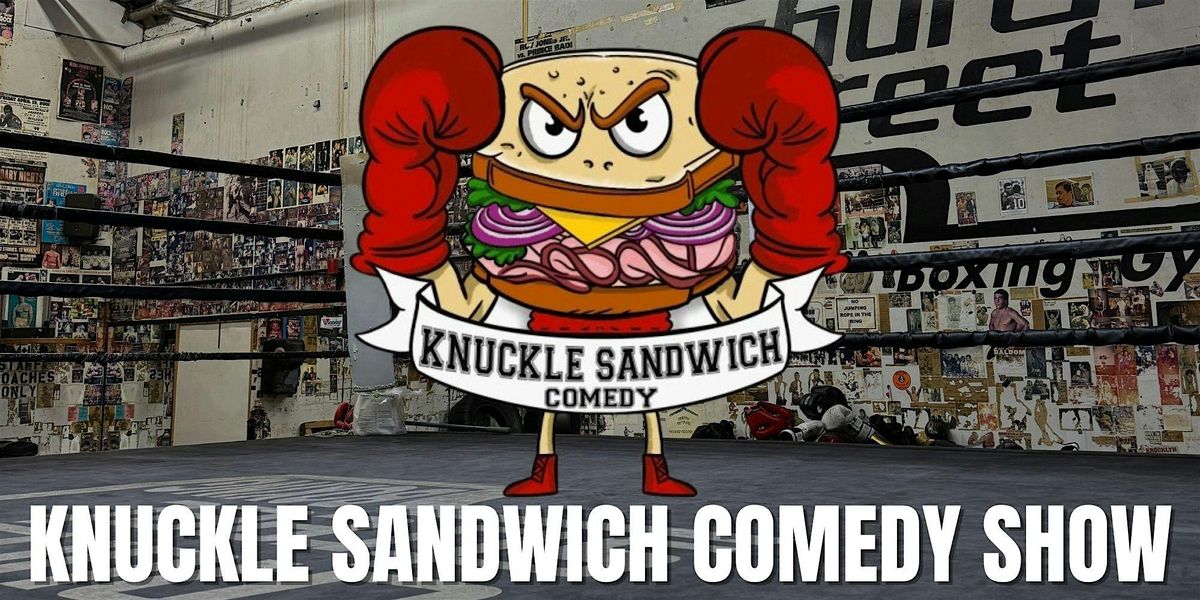 Knuckle Sandwich Comedy Show