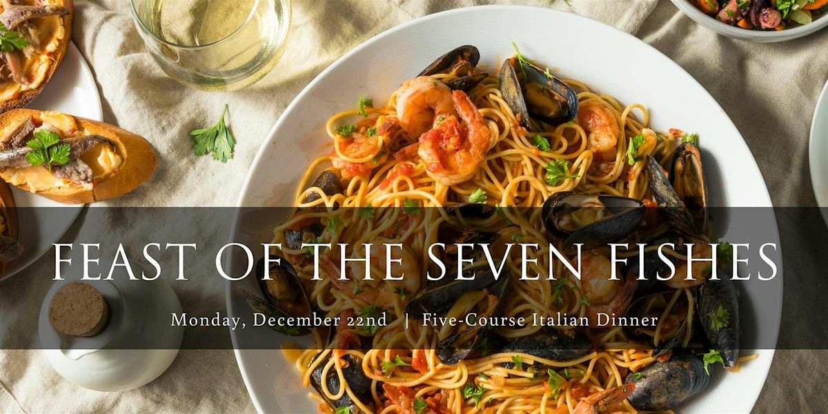 Feast of the Seven Fishes | December 22nd