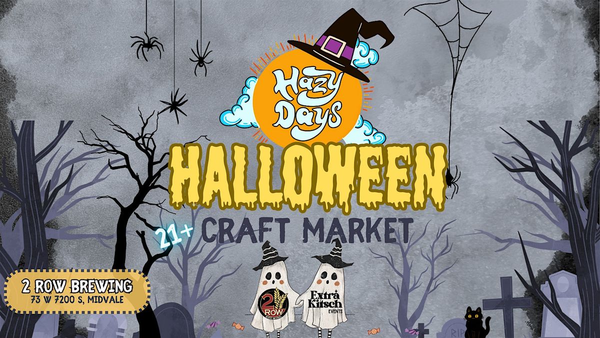 Hazy Days Halloween Craft Market at 2 Row Brewing