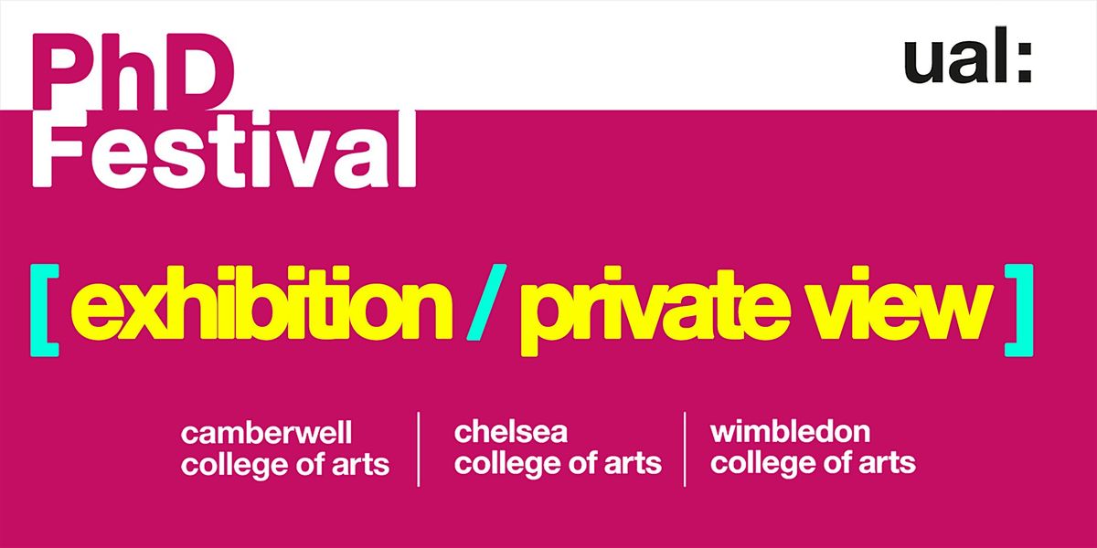 PhD Festival: Private View of "Poetics of Attention" Exhibition