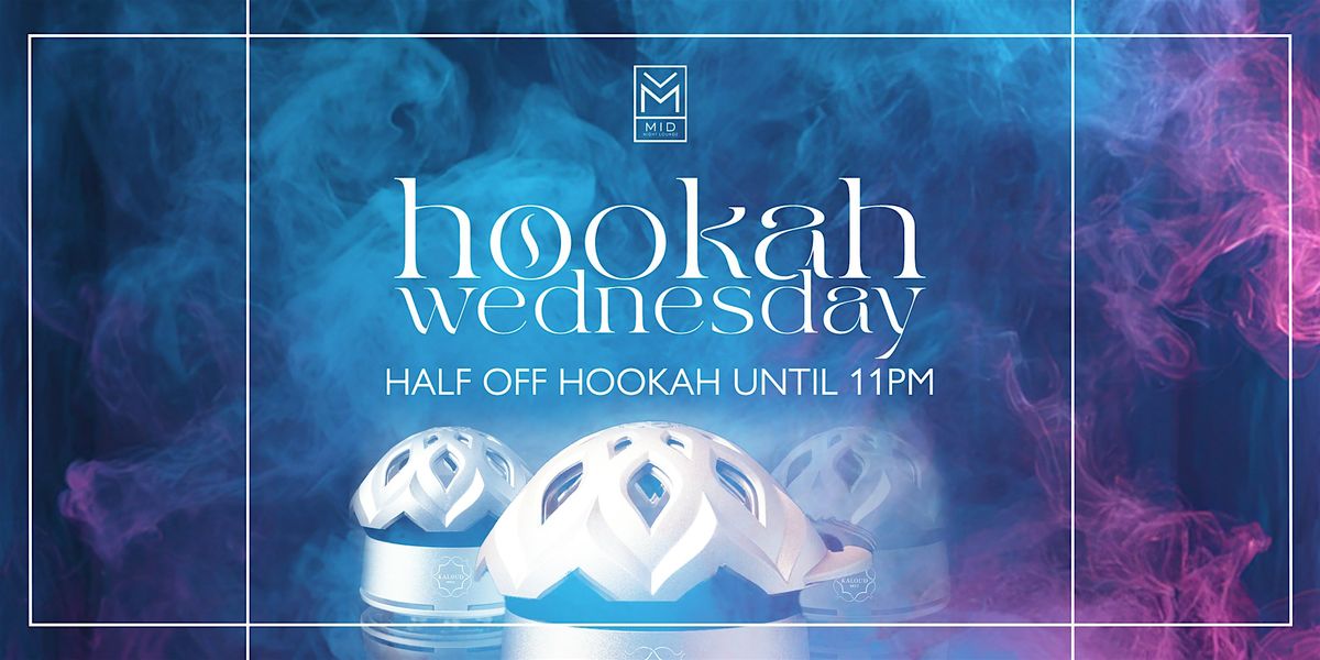 Half\u2011Off Happy Hour Wednesday \u2013 Premium Hookah at Midnight Lounge