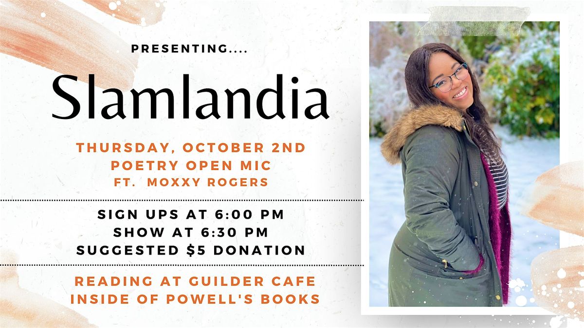Slamlandia Poetry Open Mic ft. Moxxy Rogers