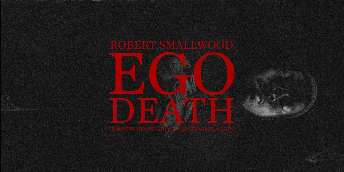 Rob Smallwood- EGO DEATH